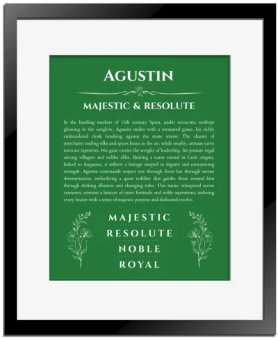 Agustin name origin print with meaning and traits in dark green with black matte frame