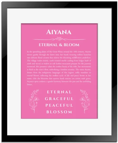 Aiyana name origin print with meaning and traits in pink with black matte frame