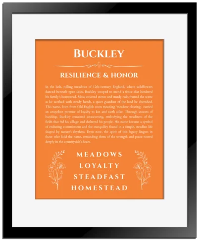 Buckley custom name meaning print in orange with black matte frame