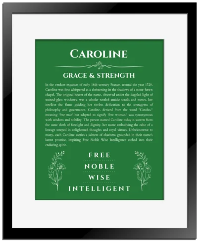 Caroline name origin print with meaning and traits in dark green with black matte frame