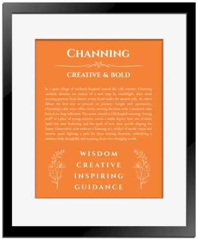 Channing name origin print with meaning and traits in orange with black matte frame