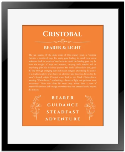 Cristobal custom name art showing meaning and origin in orange with black matte frame