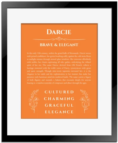 Darcie custom name art showing meaning and origin in orange with black matte frame