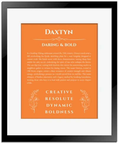 Daxtyn personalized name art with origin story in orange with black matte frame