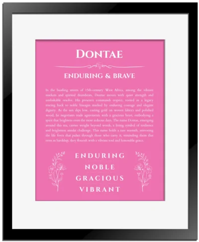 Dontae custom name meaning print in pink with black matte frame