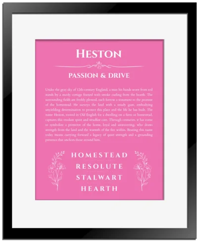 Heston name origin print with meaning and traits in pink with black matte frame