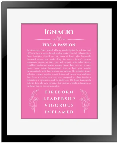 Ignacio name origin print with meaning and traits in pink with black matte frame