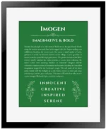 Imogen name origin print with meaning and traits in dark green with black matte frame