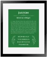 Jaxton name origin print with meaning and traits in dark green with black matte frame