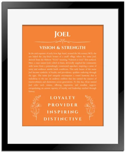Joel personalized wall art with the story of your name in orange with black matte frame