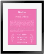 Kaila name origin print with meaning and traits in pink with black matte frame