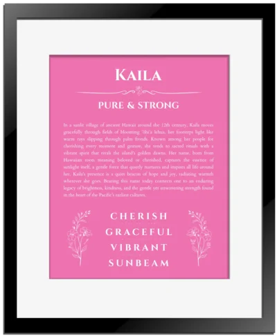 Kaila name origin print with meaning and traits in pink with black matte frame