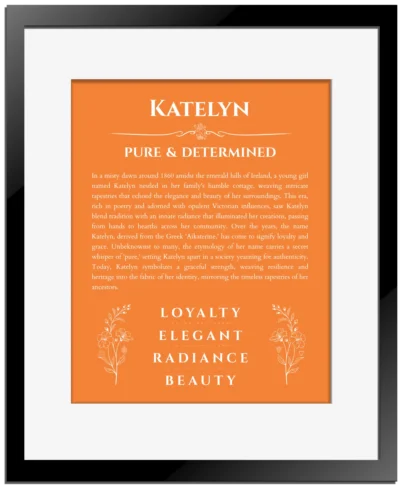 Katelyn name meaning gift print in orange with black matte frame
