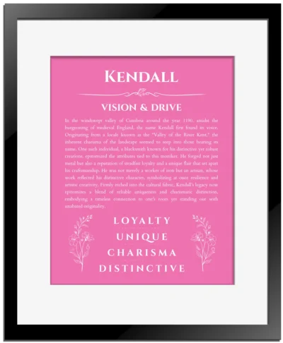 Kendall name origin print with meaning and traits in pink with black matte frame