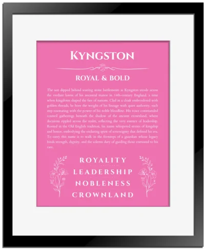 Kyngston name origin print with meaning and traits in pink with black matte frame