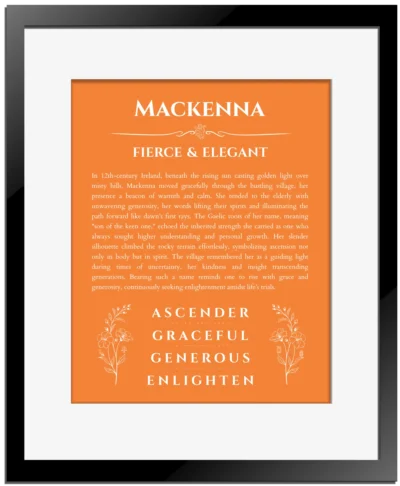 Mackenna personalized name meaning print in orange with black matte frame