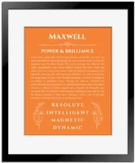 Maxwell custom name art showing meaning and origin in orange with black matte frame