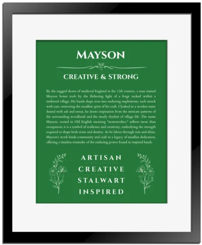 Mayson name meaning gift print in dark green with black matte frame
