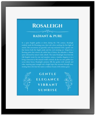 Rosaleigh custom name art showing meaning and origin in blue with black matte frame