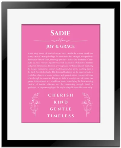 Sadie name origin print with meaning and traits in pink with black matte frame