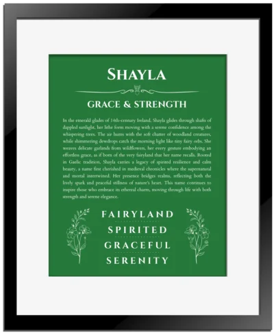 Shayla name meaning gift print in dark green with black matte frame