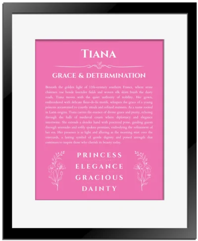 Tiana custom name meaning print in pink with black matte frame