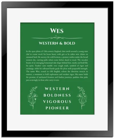 Wes personalized name meaning print in dark green with black matte frame