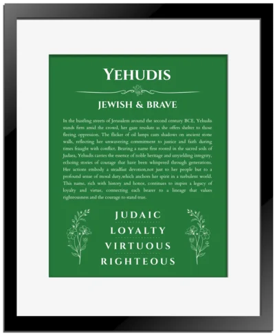 Yehudis name origin print with meaning and traits in dark green with black matte frame